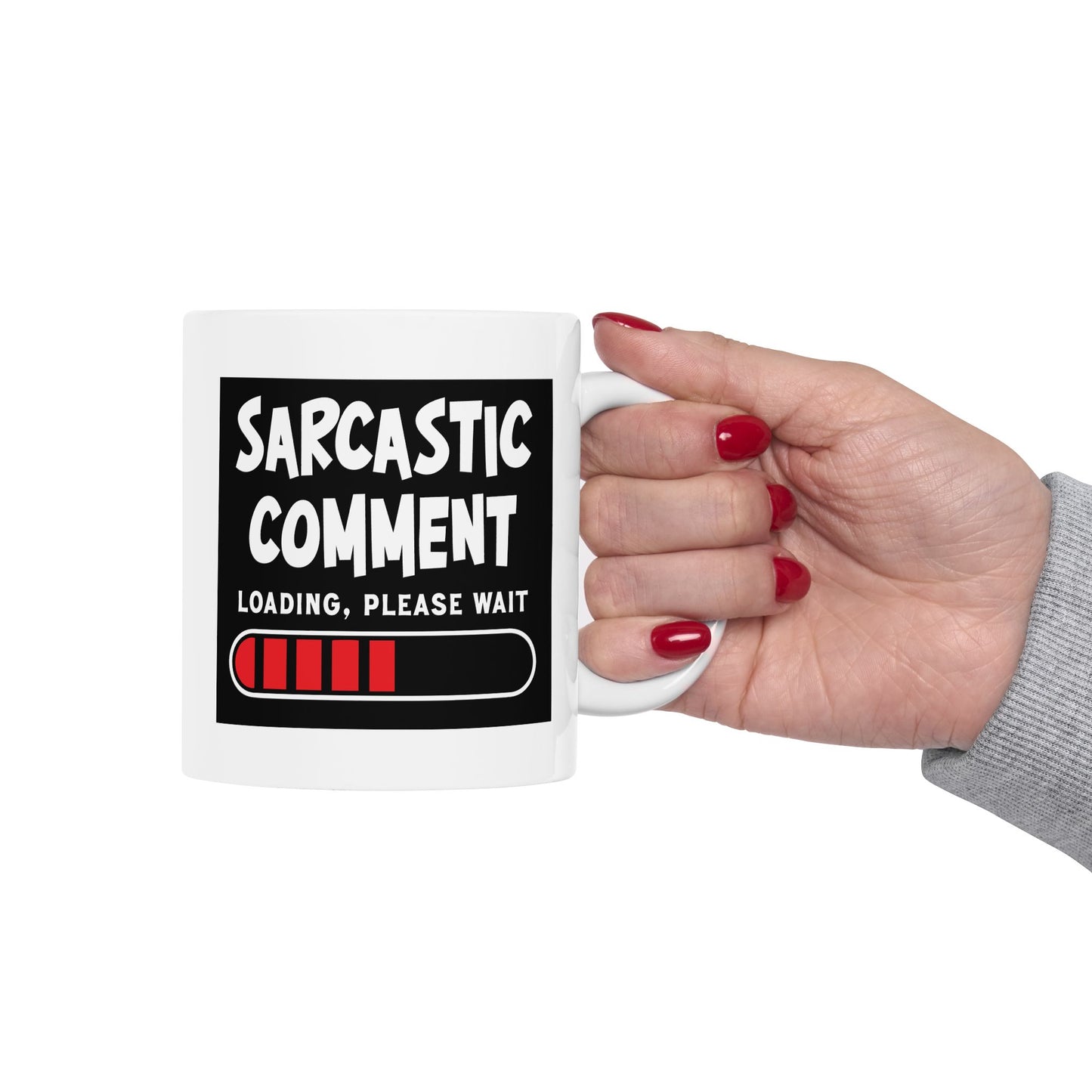 Humor Mug - Sarcastic Comment Loading