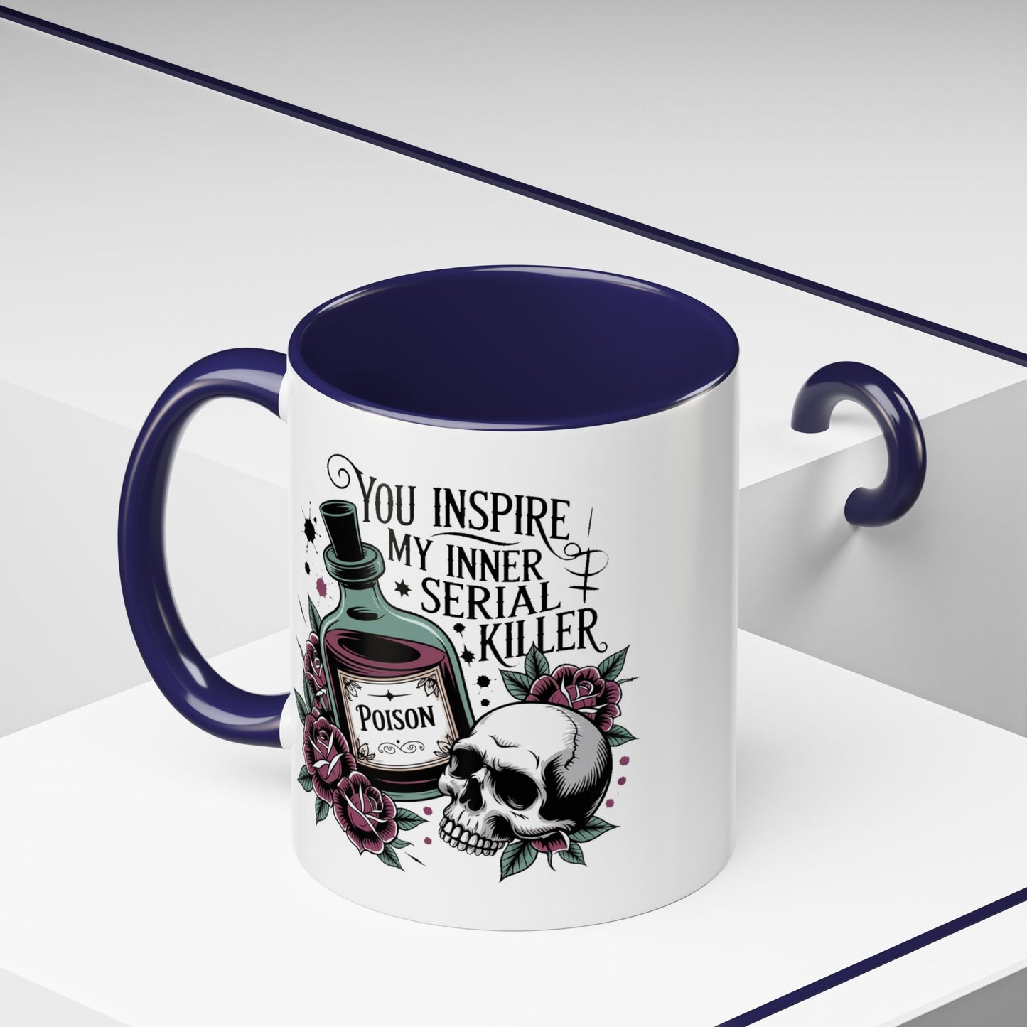Humor Mug - You inspire My Inner Serial Killer