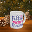 Motivation Mug - Follow Your Dreams Hearts