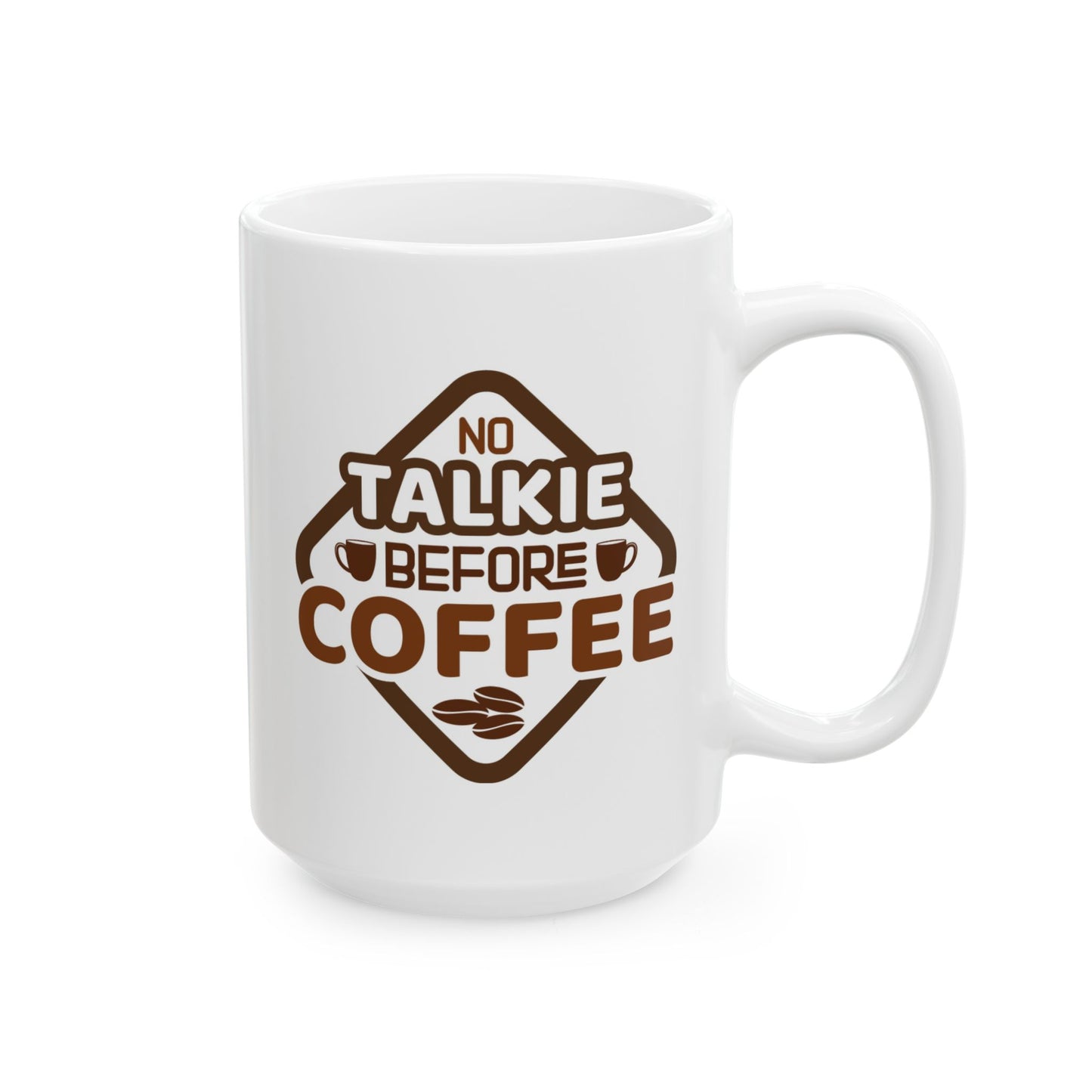 Humor Mug - No Talkie Before Coffee