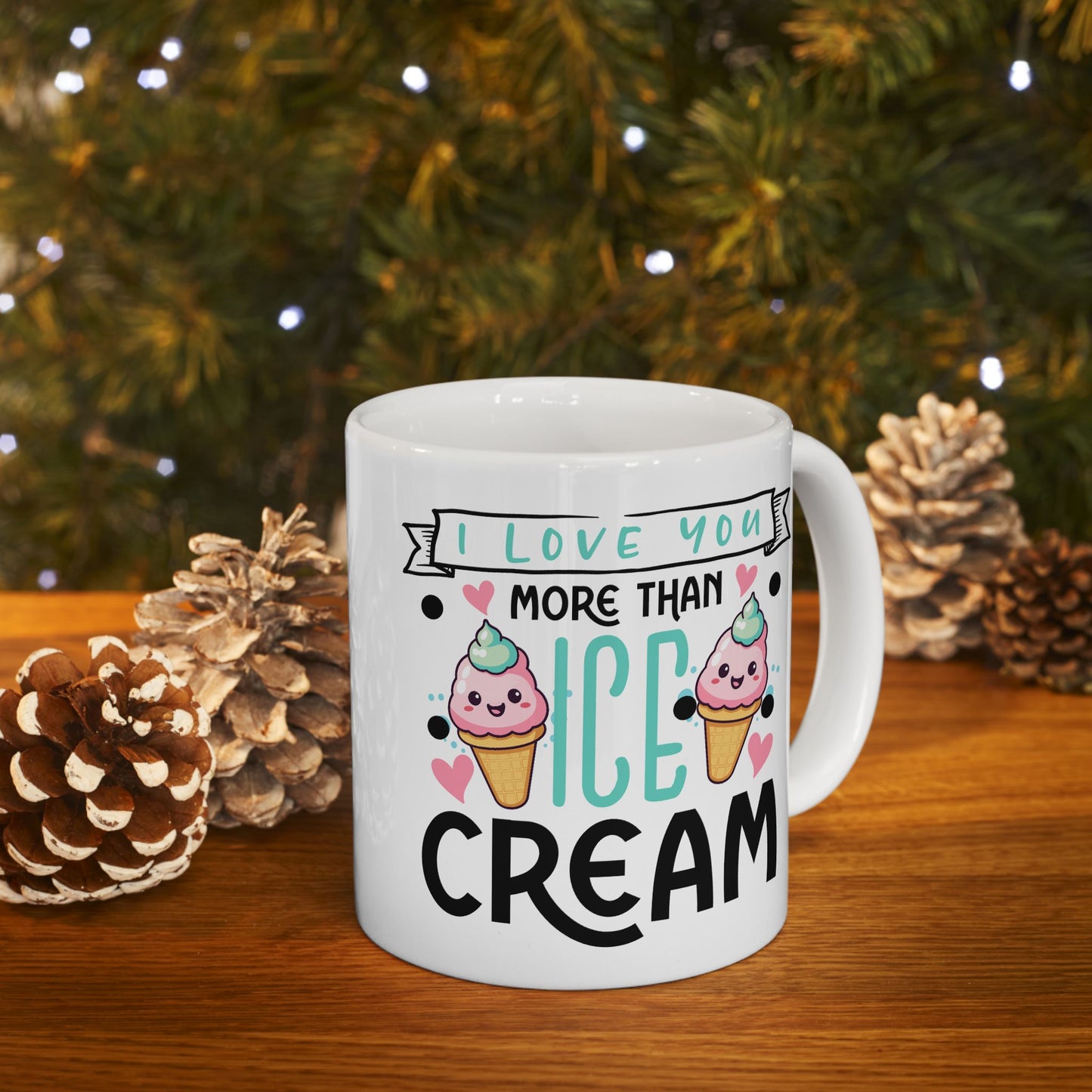 Anniversary Mug - I love You More Than Ice Cream