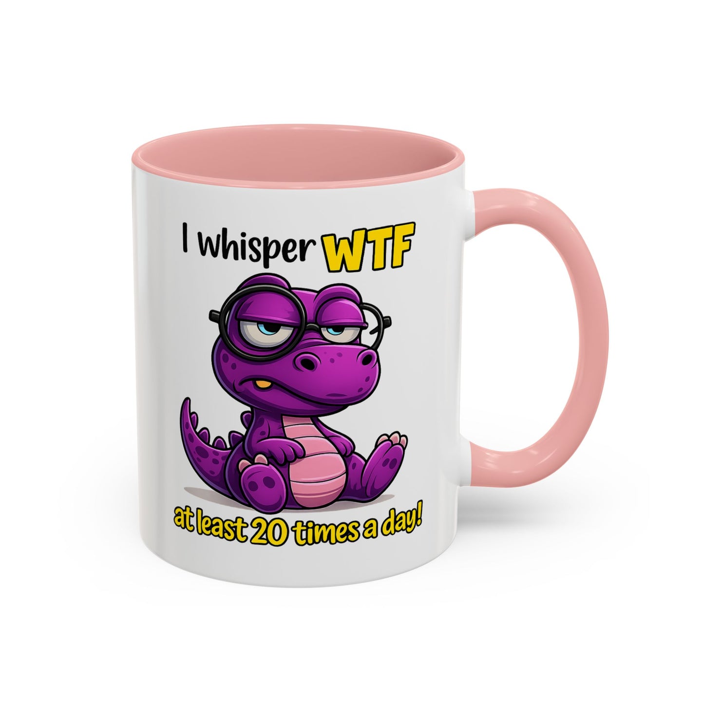 Humor Mug - I Whisper WTF