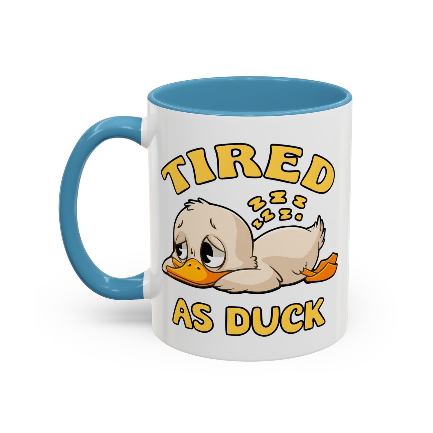 Humor Mug - Tired As Duck