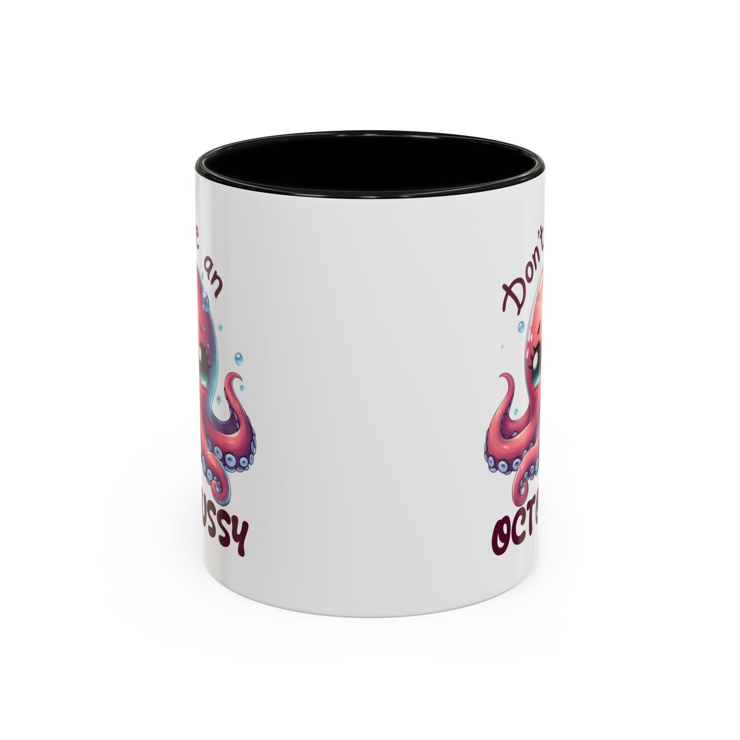 Humor Mug - Don't Be An Octopussy