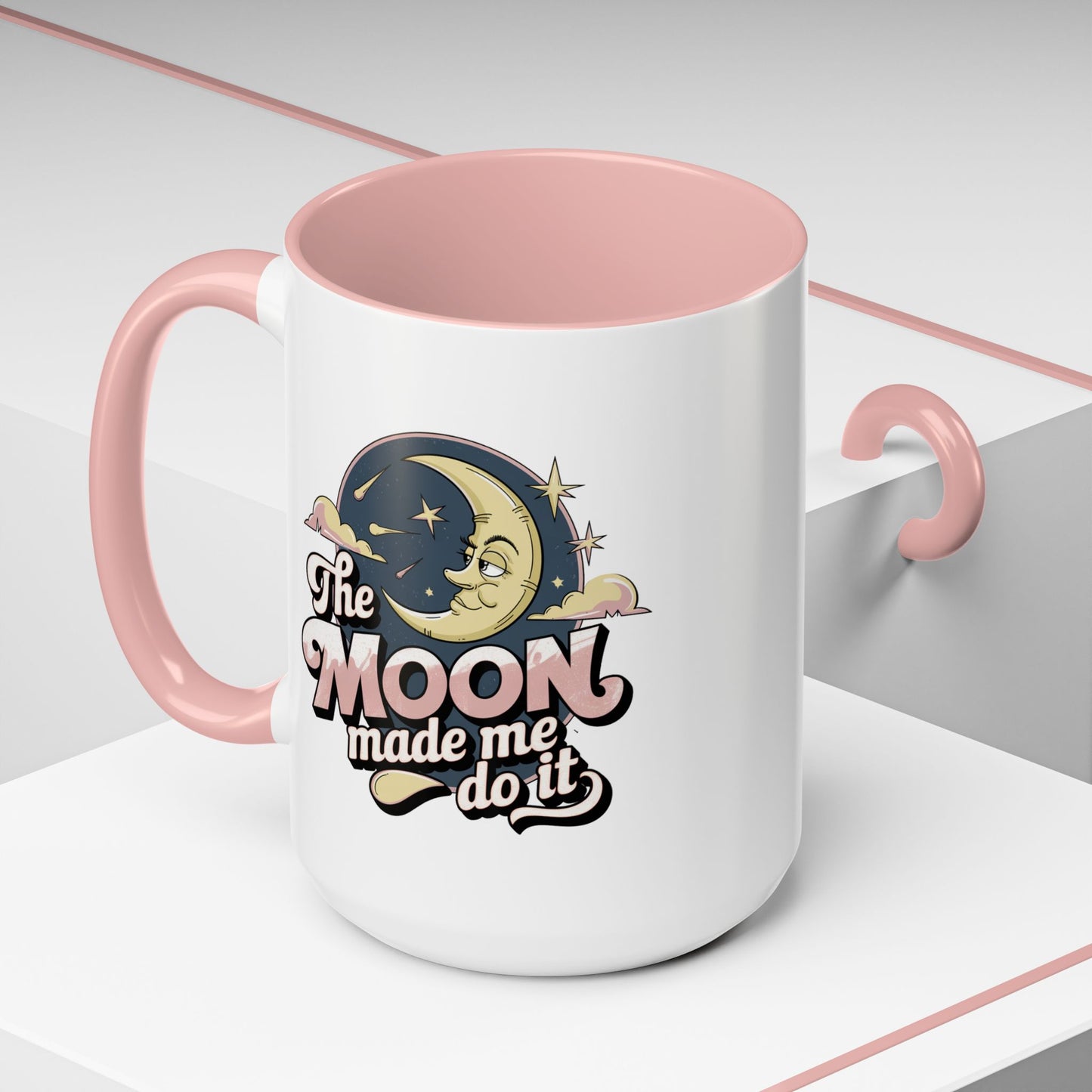 Humor Mug - The Moon Made Me Do It