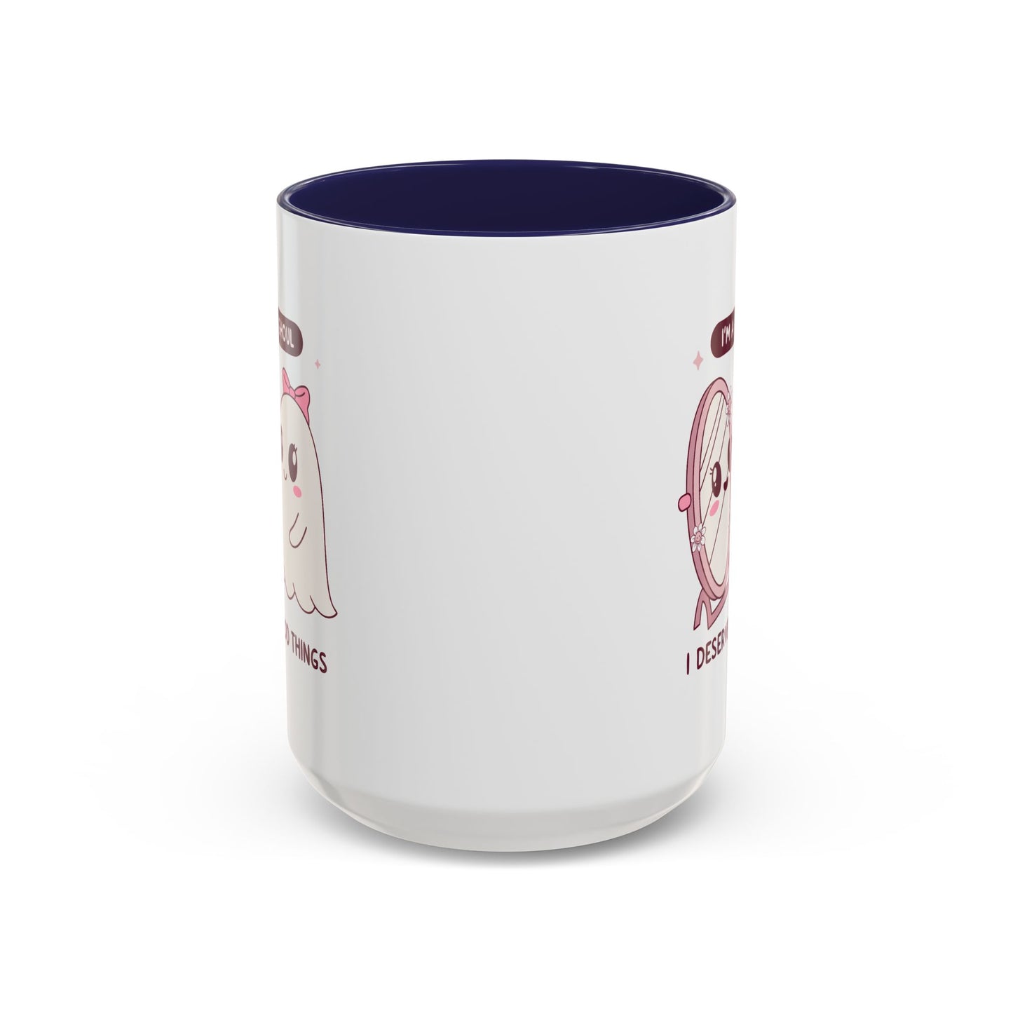 Humor Mug - I'm a good Ghoul I Deserve Good Things