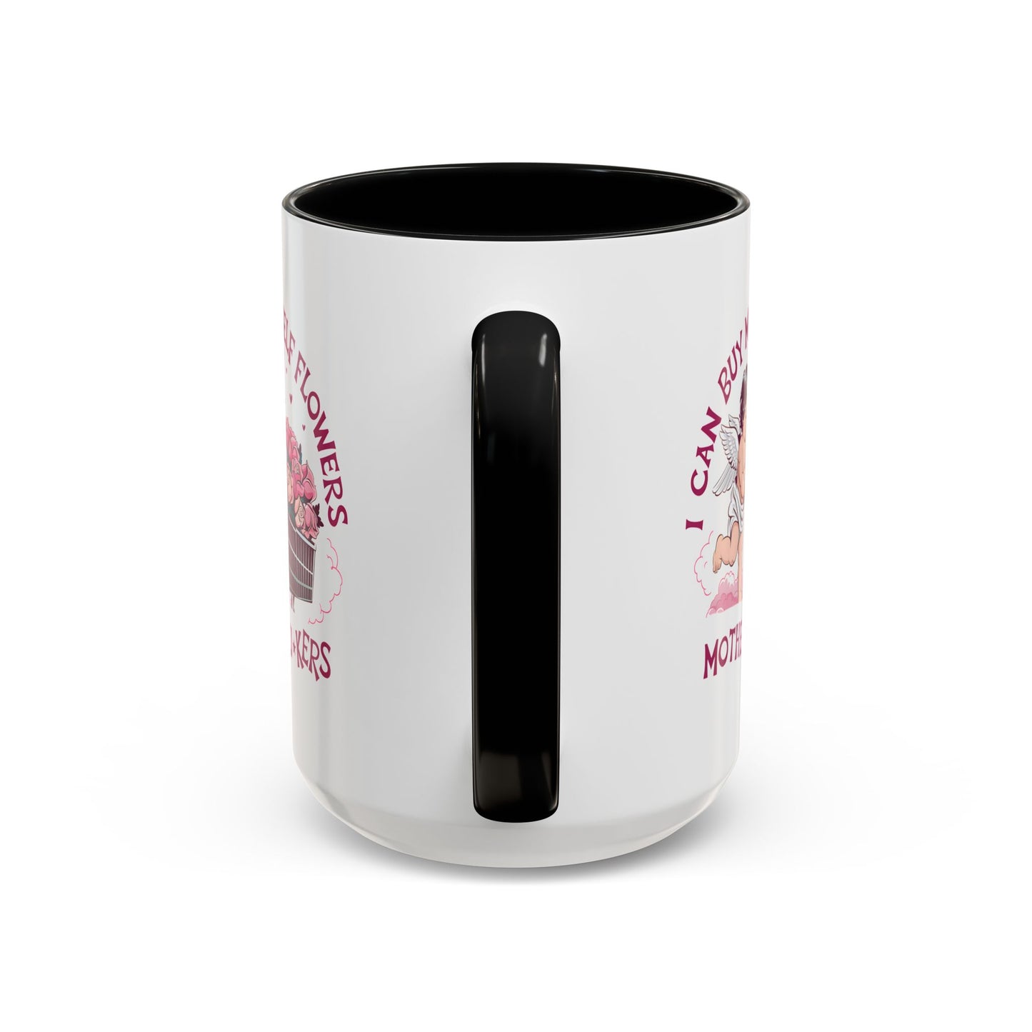 Adult Mug - I Can Buy My Self Flowers