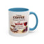 Humor Mug - I Drink Coffee Because I Need It
