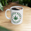 Humor Mug - Smoke Weed Everyday