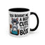 Animal Mug - You Bought Me a Bed?