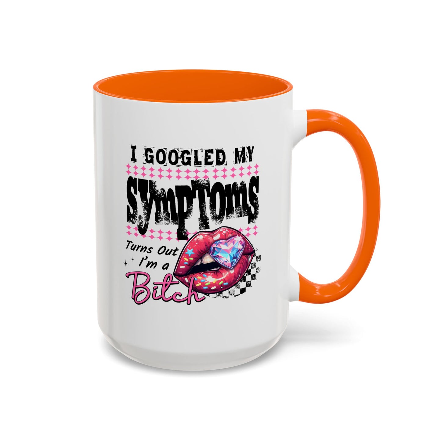 Humor Mug - I Googled My Symptoms
