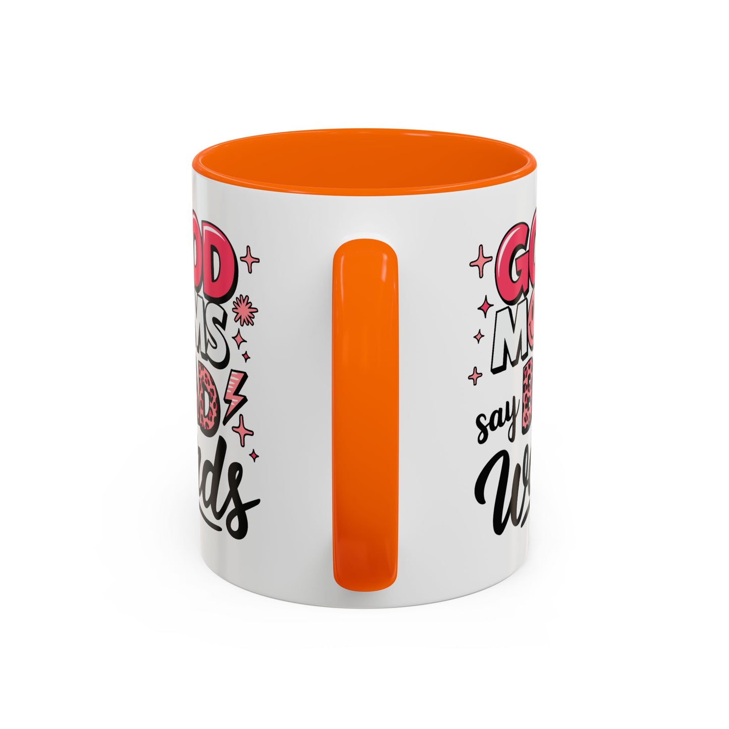 Humor Mug - Good Moms Say Bad Words