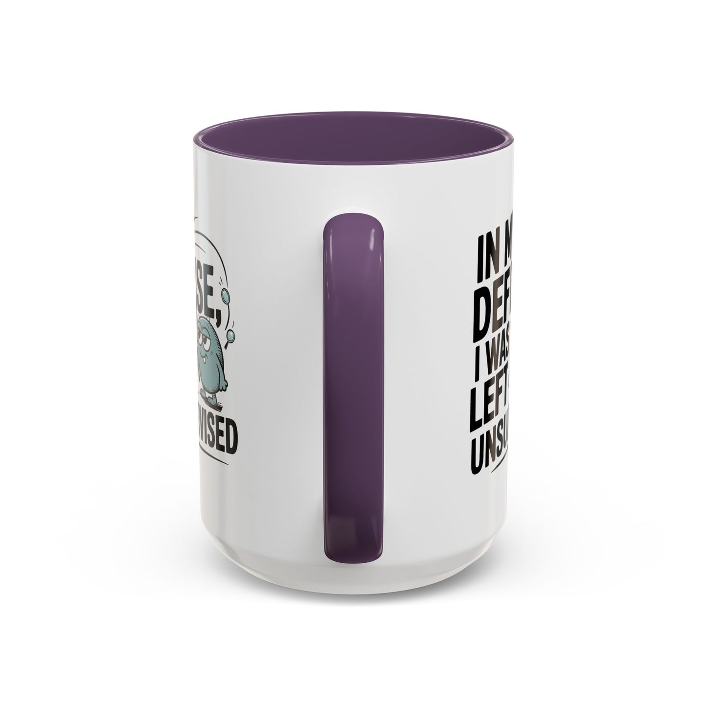 Humor Mug - In My Defense
