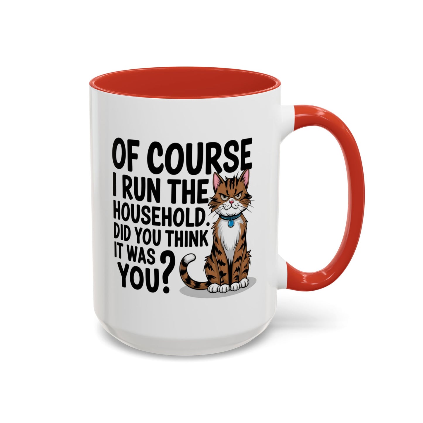 Animal Mug - Of Course I Run This Household