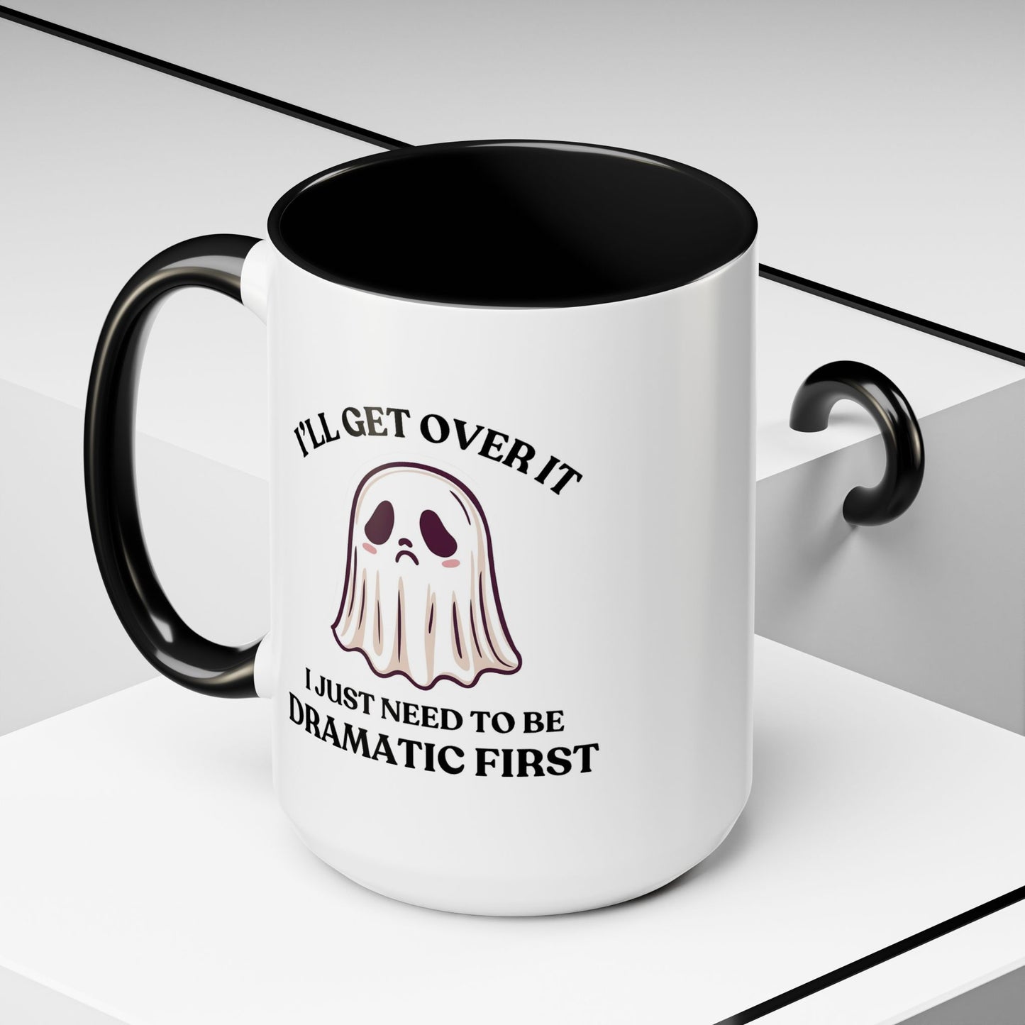 Humor Mug - I'll Get Over It Ghost