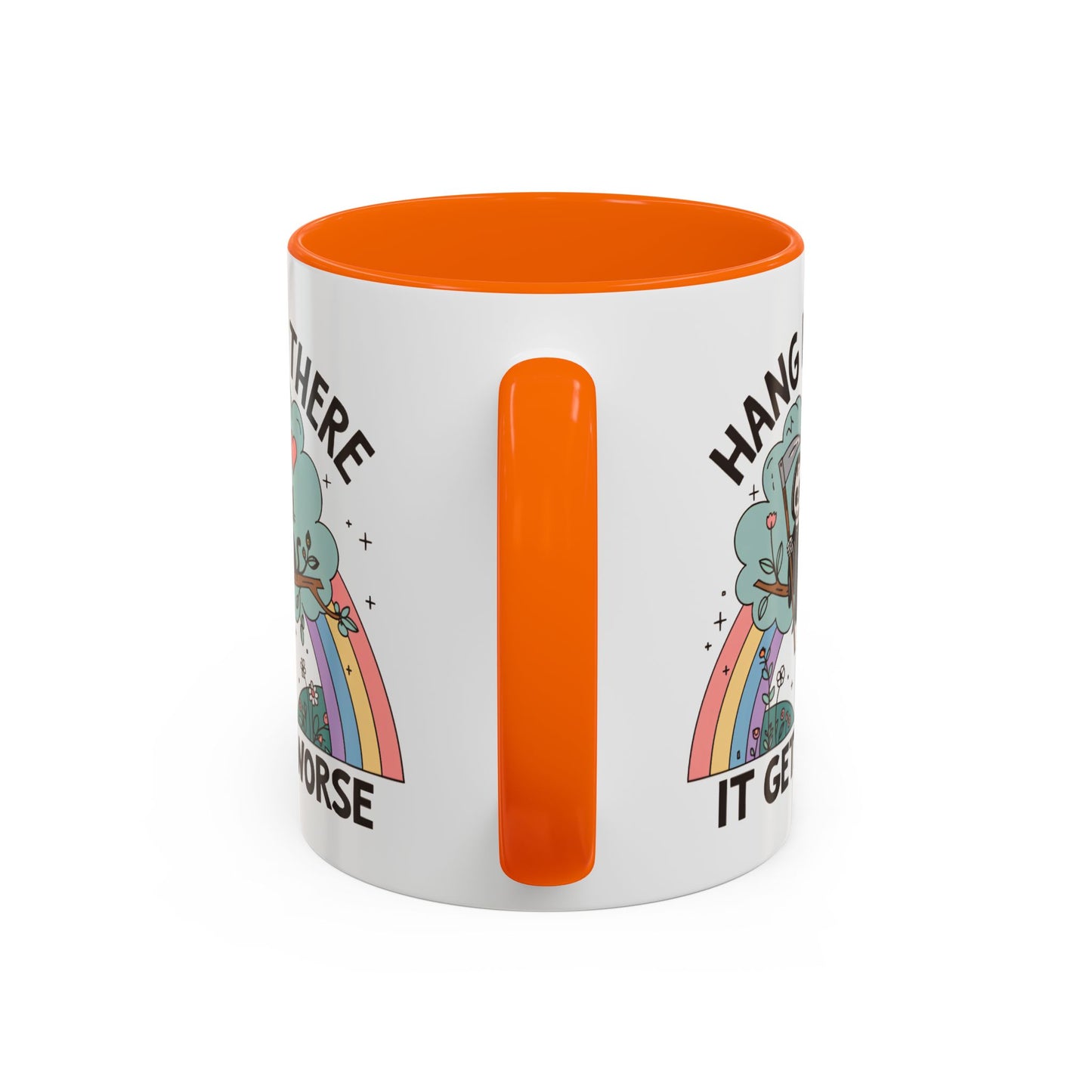 Humor Mug - Hang in There It Gets Worse