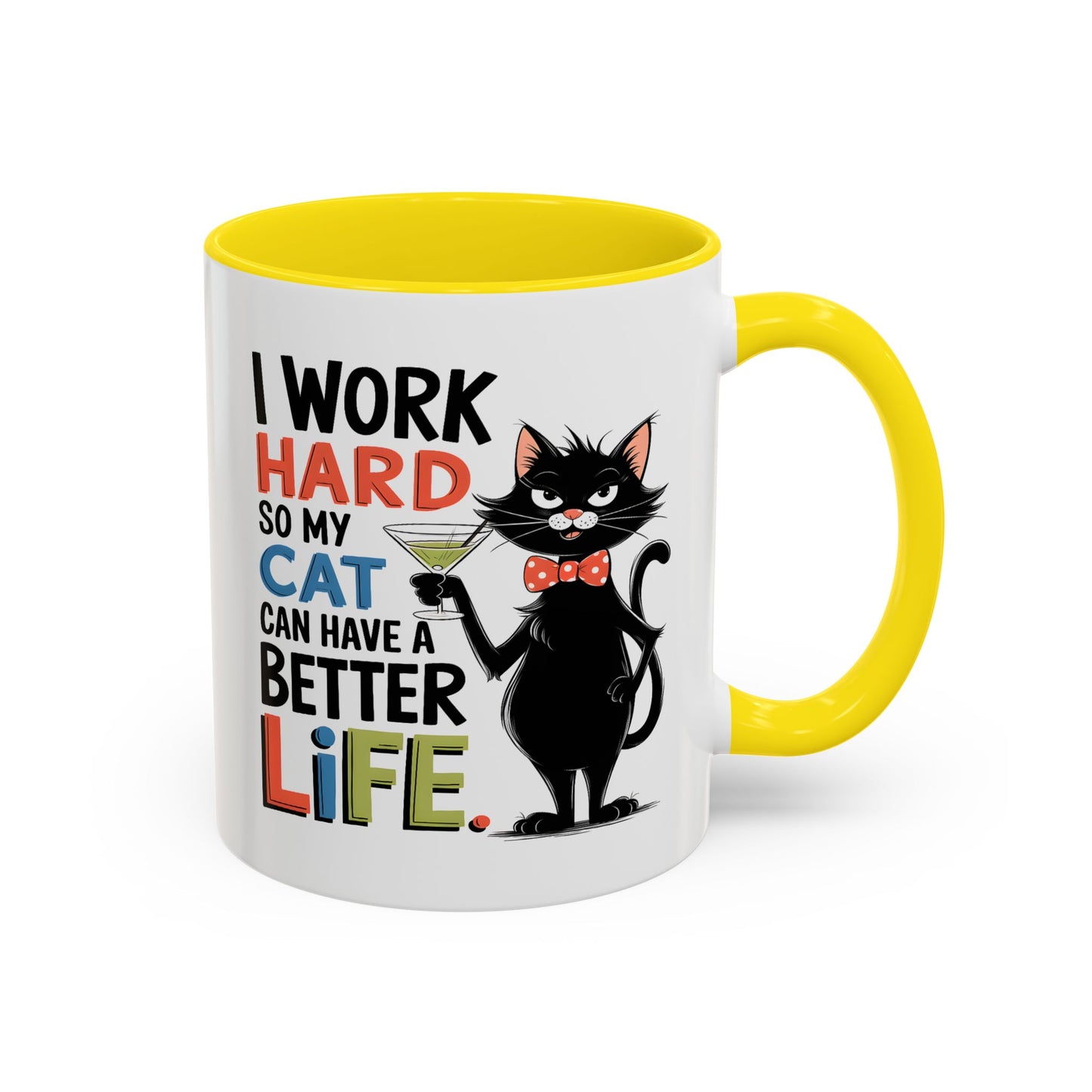 Humor Mug - I Work Hard So My Cat
