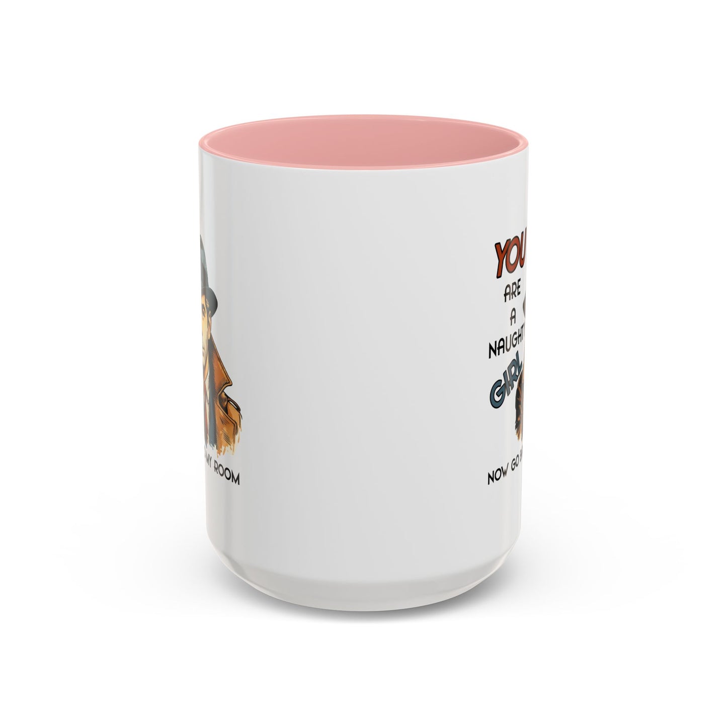 Adult Mug - You Are a Naughty Girl