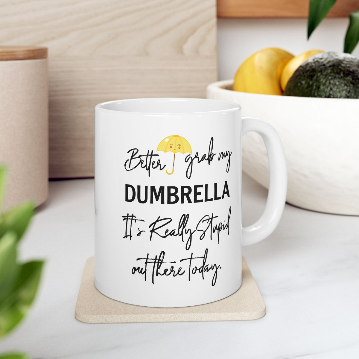 Humor Mug - Better Grab My Dumbrella