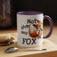Humor Mug - Not Givin Any Fox