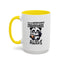 Humor Mug - Due to Unfortunate Circumstances
