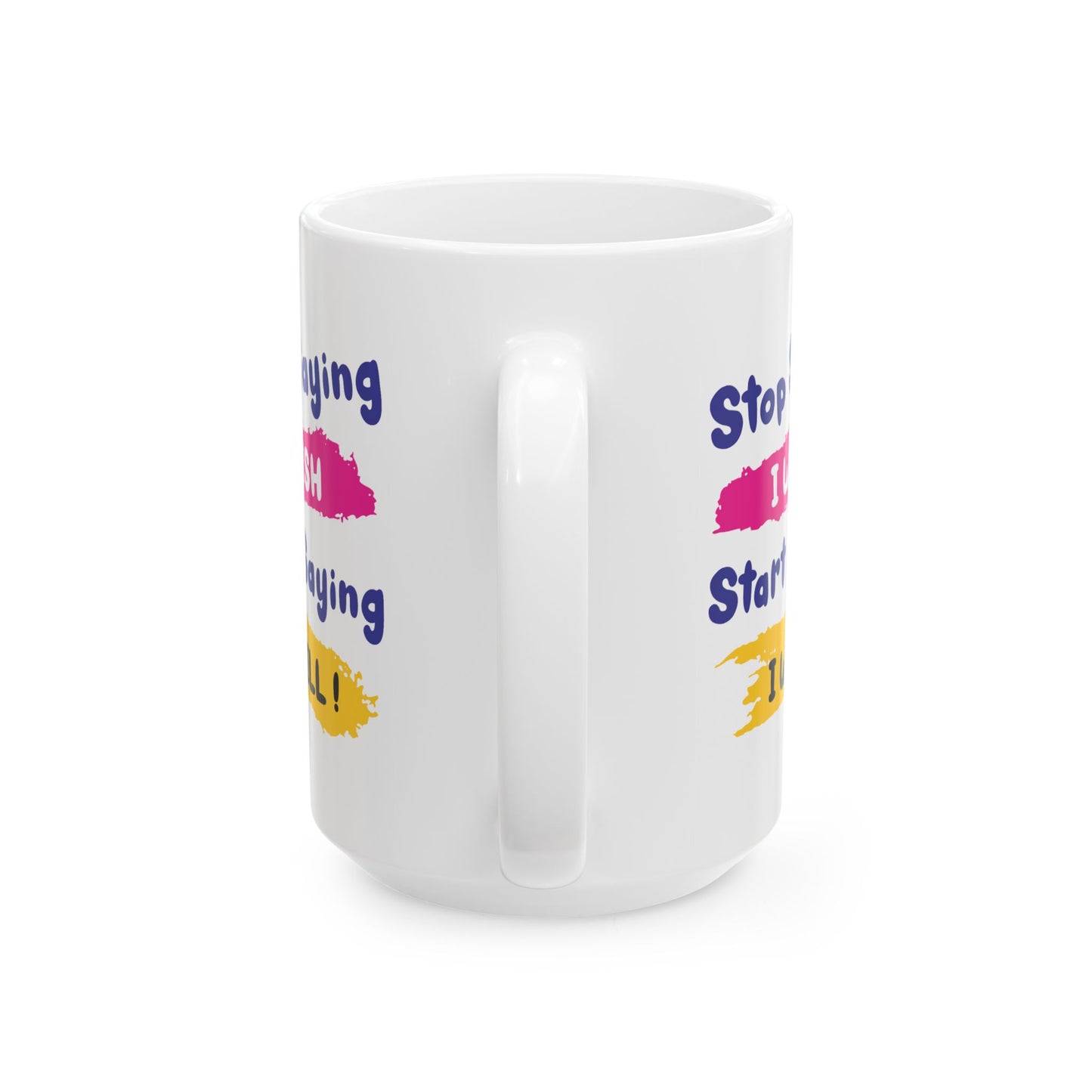 Motivation Mug - Stop Wishing Start Doing 1