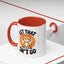 Humor Mug - Let That Sh*t Go