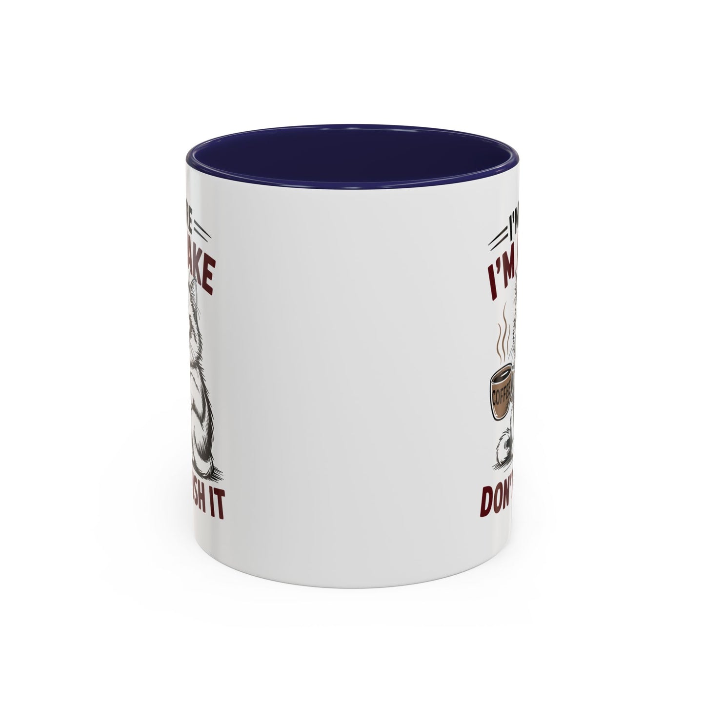 Office Mug - I'm Here I'm Awake