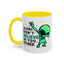 Alien Mug- Aliens Don't Believe