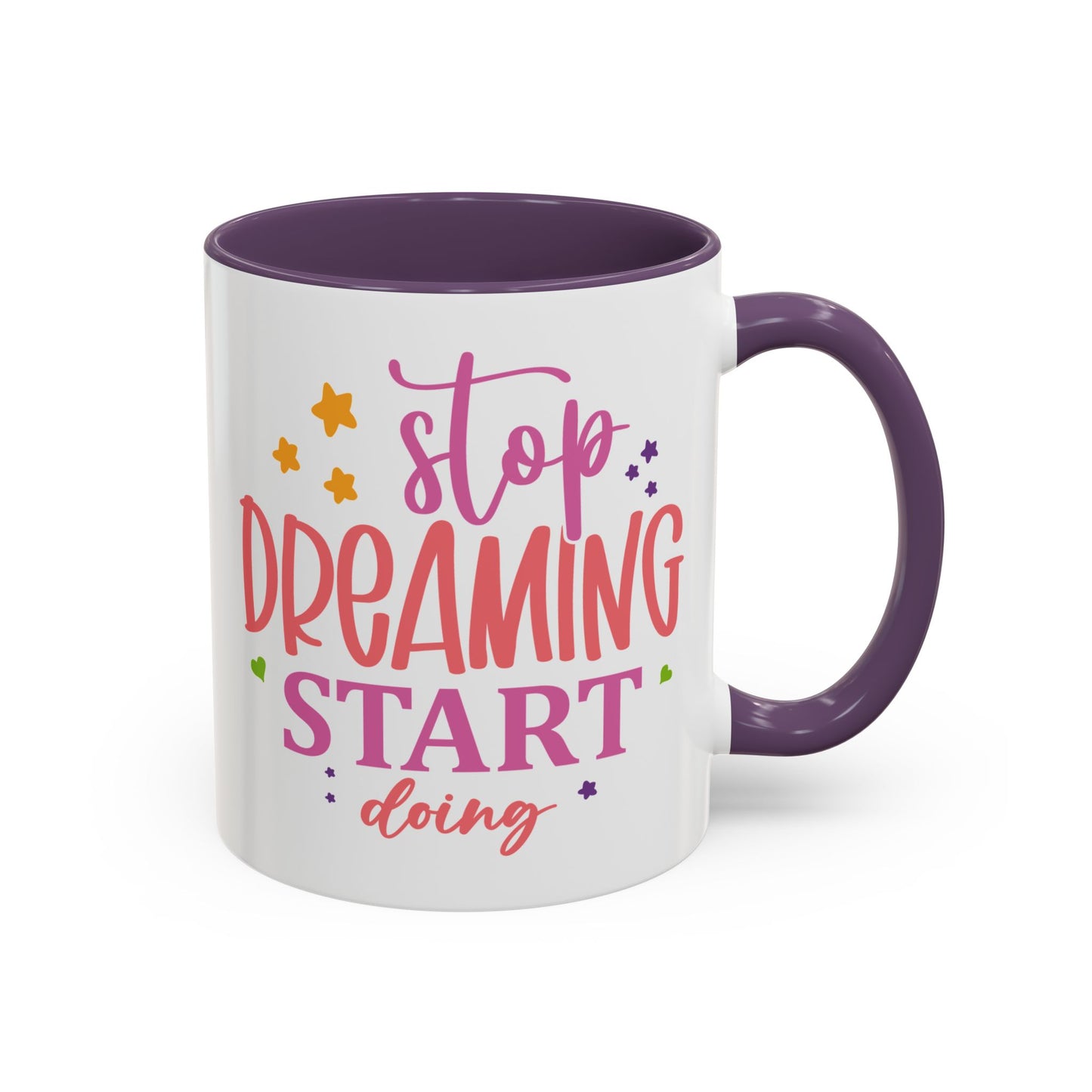 Motivation Mug - Stop Dreaming Start Doing