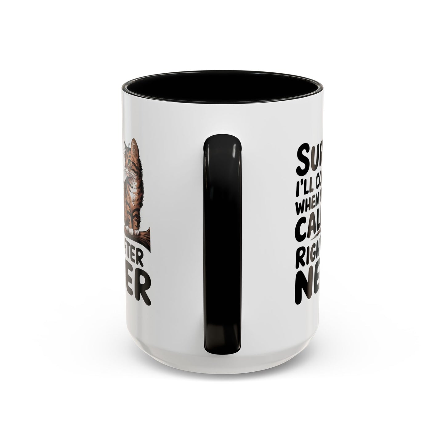 Animal Mug - Sure I'll Come When You Call