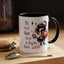 Humor Mug - I'll Just Have To Wait