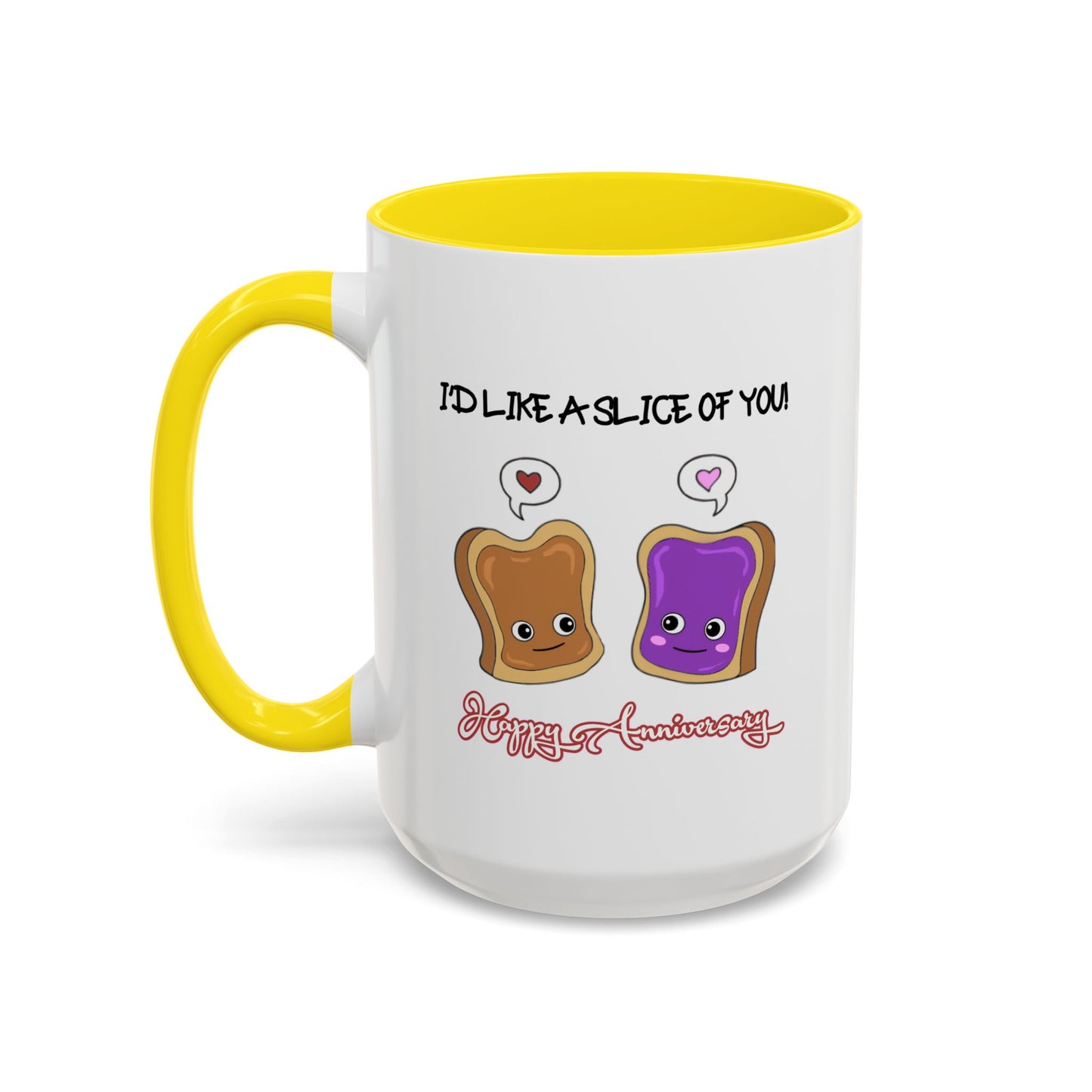Anniversary Mug - I'd Like a Slice of You