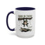 Humor Mug - Hang In There It Gets Worse