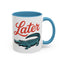 Humor Mug - Later Gator