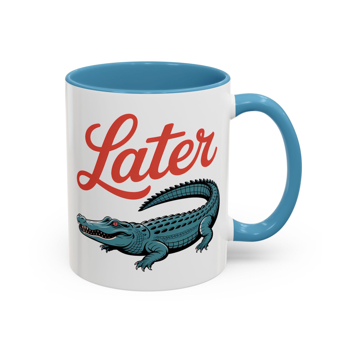 Humor Mug - Later Gator