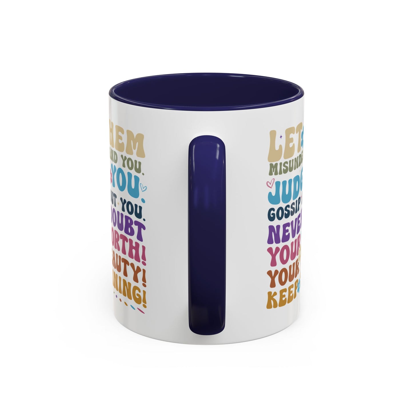 Motivation Mug - Let Them Misunderstand You
