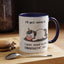 Humor Mug - I'll Get Over It Unicorn