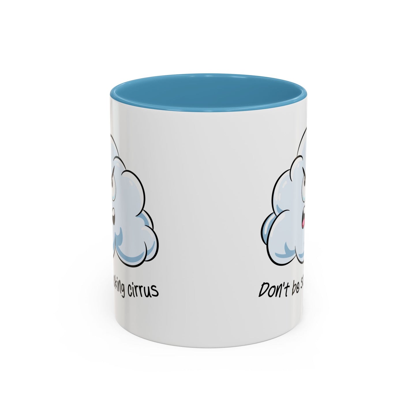 Adult Mug - Don't Be So Fucking Cirrus