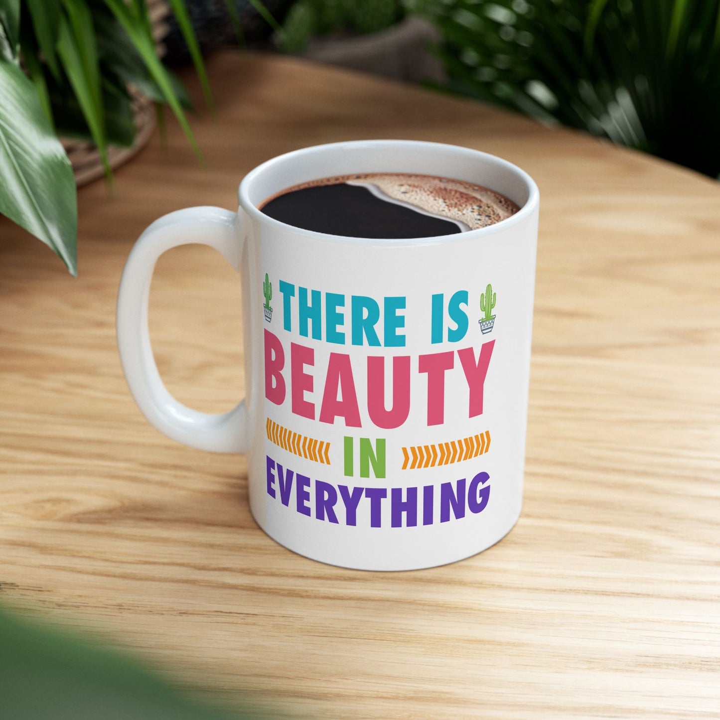 Motivation Mug - There is Beauty in Everything Text