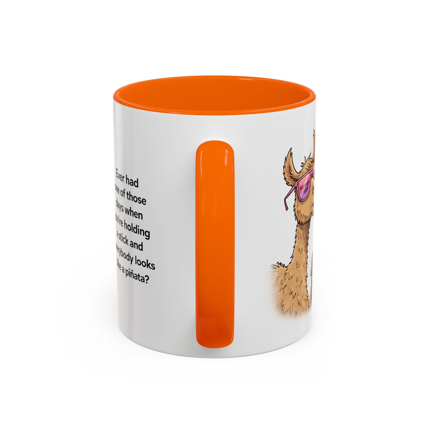 Humor Mug - Ever Have One Of Those Days