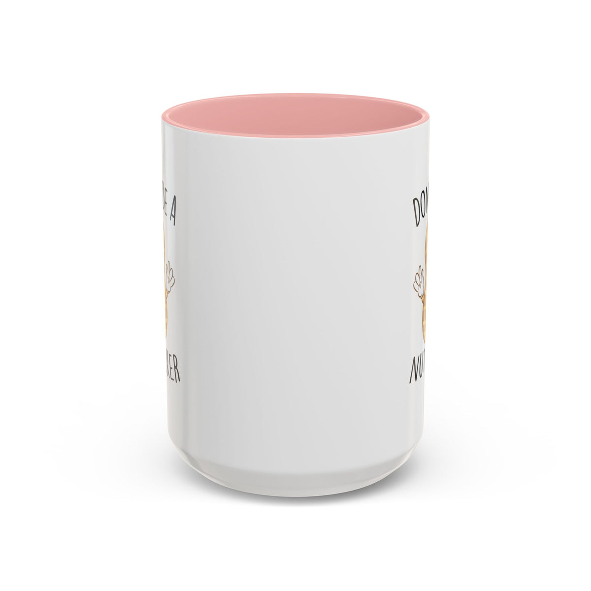 Adult Mug - Don't Be A Nutlicker