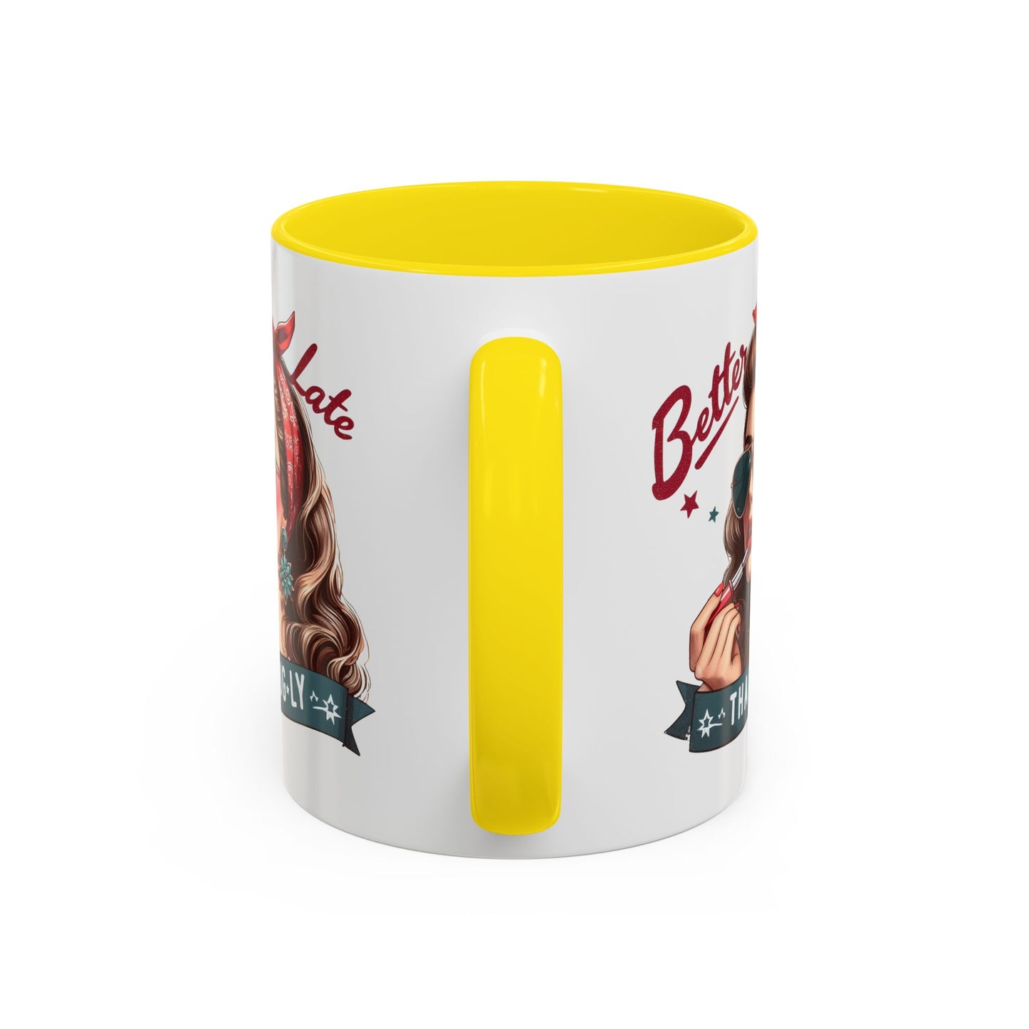 Humor Mug - Better Late Than Ugly