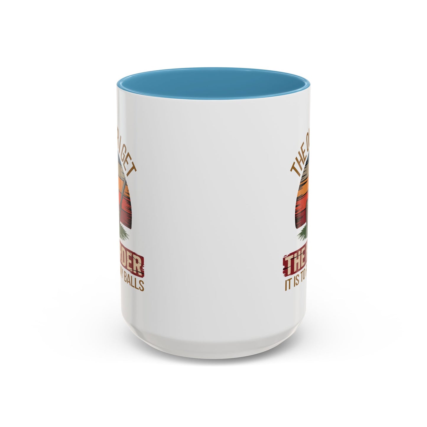 Humor Mug - The Older I Get