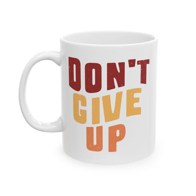 Motivation Mug - Don't Give Up 3