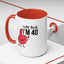 Adult Mug - Holy Fuck I'm Fourty