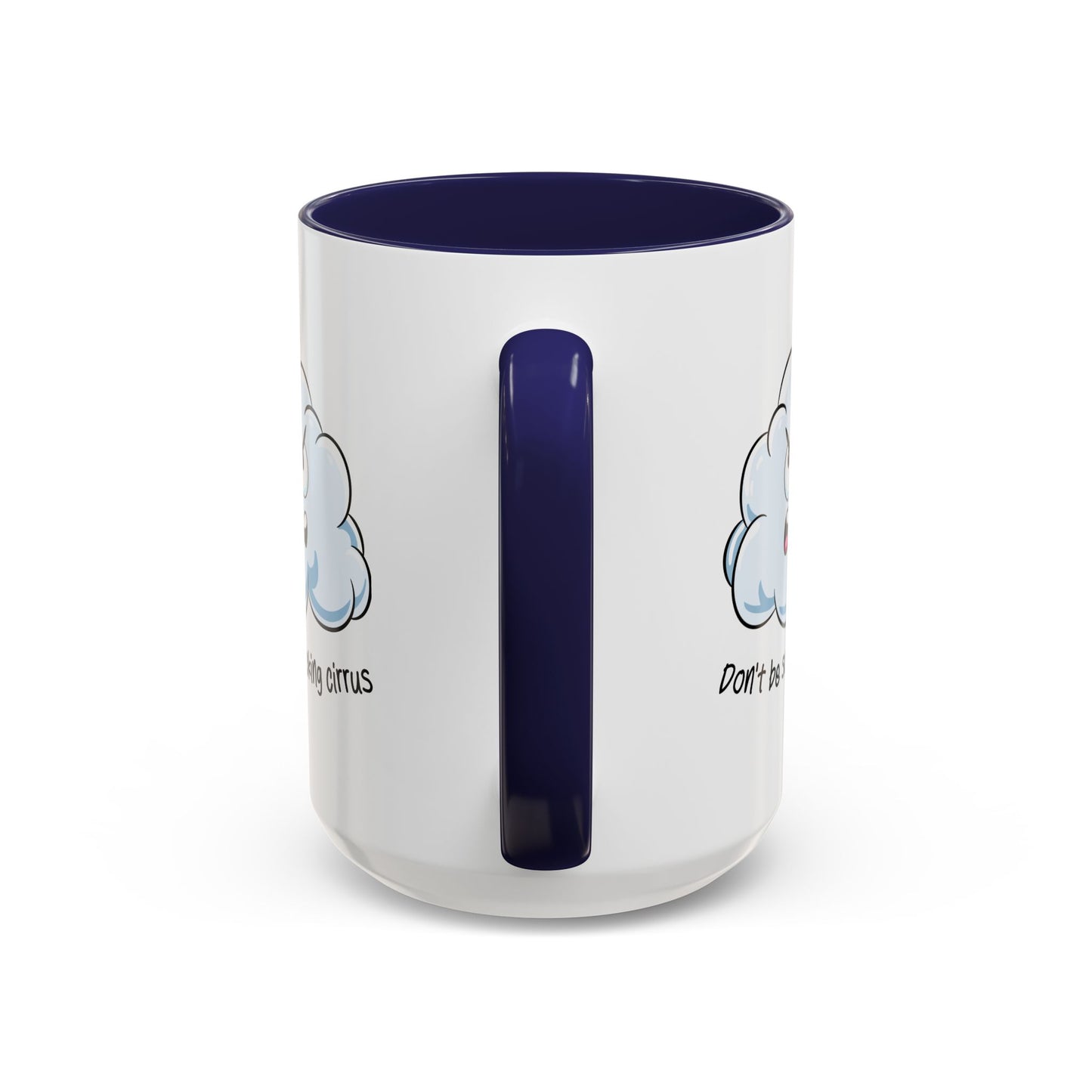 Adult Mug - Don't Be So Fucking Cirrus