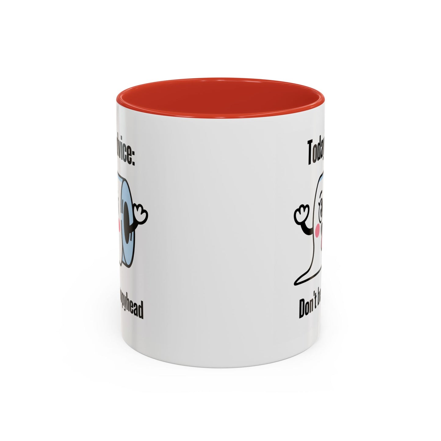 Humor Mug - Today's Advice