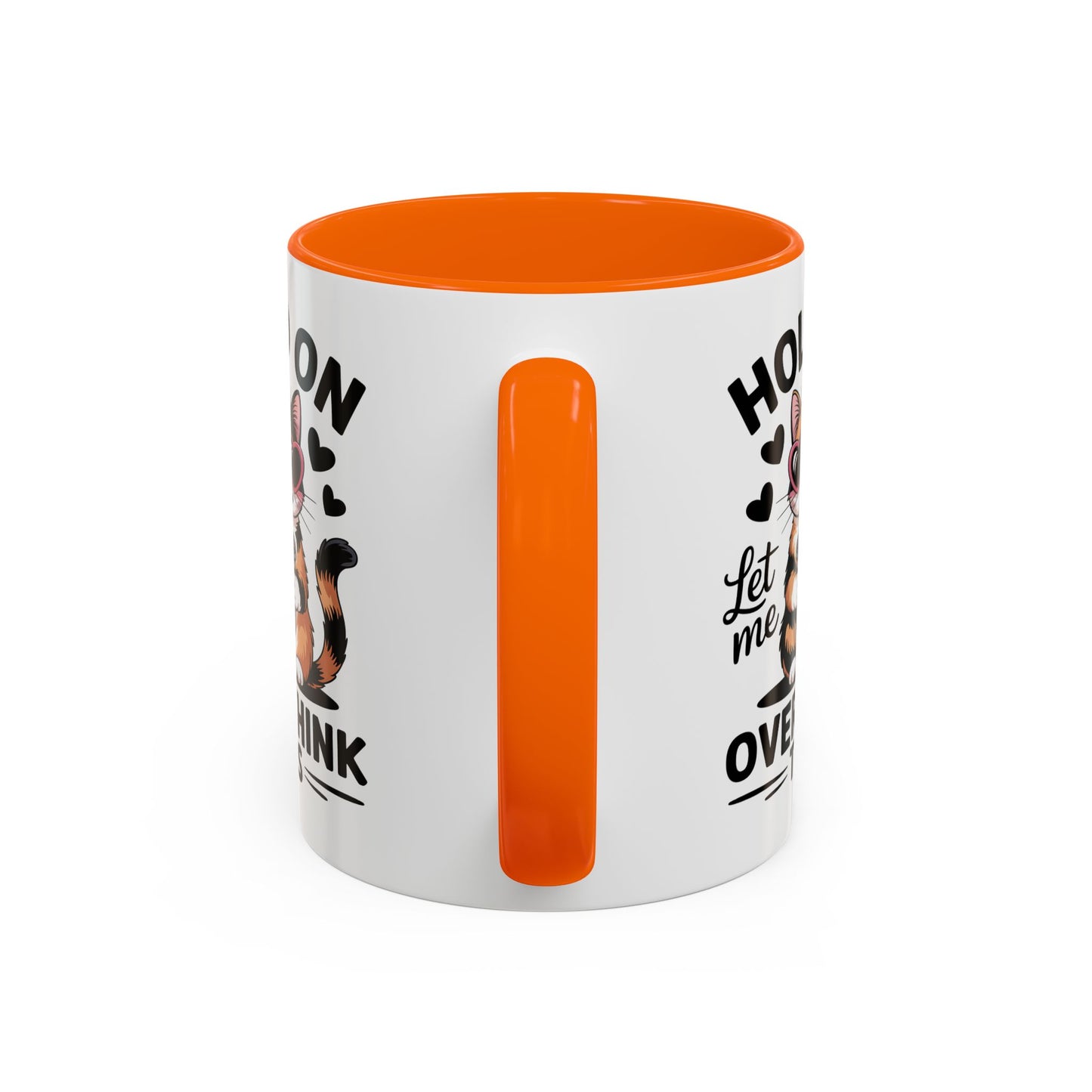 Humor Mug - Hold On Let Me Overthink This