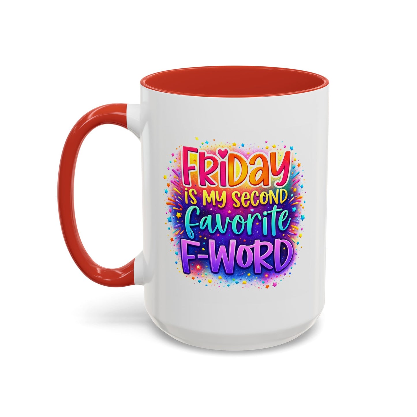 Humor Mug - Friday is My Second Favorite F-Word